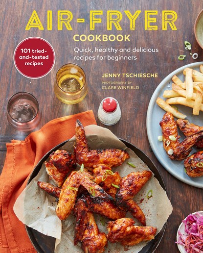 Air-Fryer Cookbook (THE SUNDAY TIMES BESTSELLER), Jenny Tschiesche - Gebonden - 9781788794244