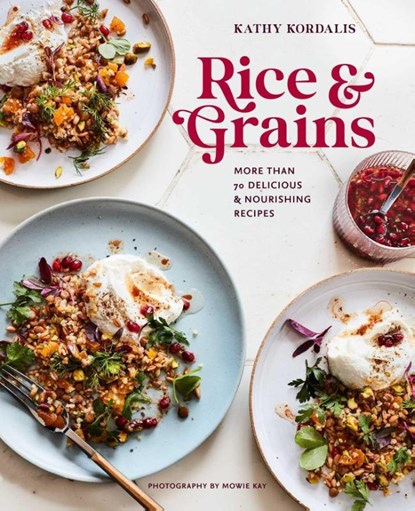 Rice & Grains, Kathy Kordalis - Gebonden - 9781788794299