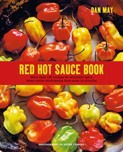 Red Hot Sauce Book, Dan May - Gebonden - 9781788794404