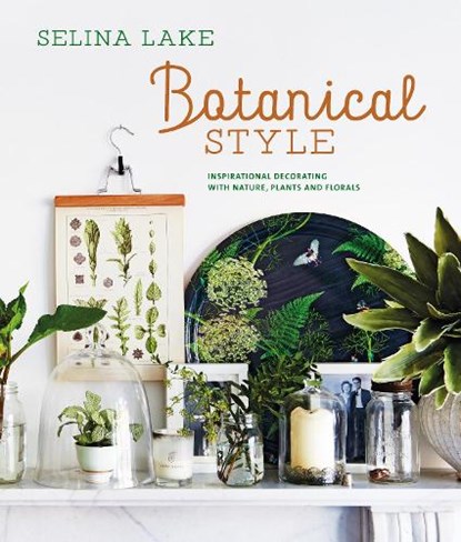 Botanical Style, Selina Lake - Gebonden - 9781788795210