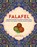 Falafel, Dunja Gulin - Gebonden - 9781788795272