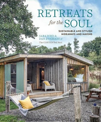 Retreats for the Soul, Sara Bird ; Dan Duchars - Gebonden - 9781788795494