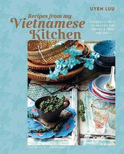 Recipes from My Vietnamese Kitchen, Uyen (agent) Luu - Gebonden - 9781788795500