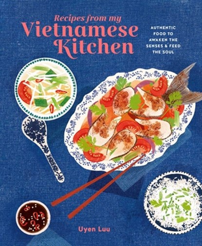 Recipes from My Vietnamese Kitchen, Uyen (agent) Luu - Gebonden - 9781788795500