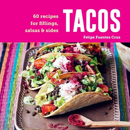 Tacos, Felipe Fuentes Cruz - Gebonden - 9781788795890