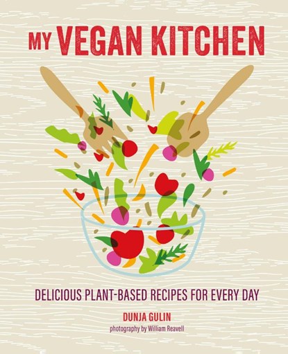 My Vegan Kitchen, Dunja Gulin - Gebonden - 9781788796514