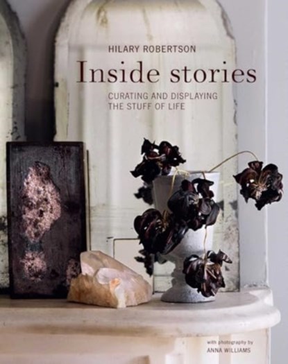 Inside Stories, Hilary Robertson - Gebonden - 9781788797009