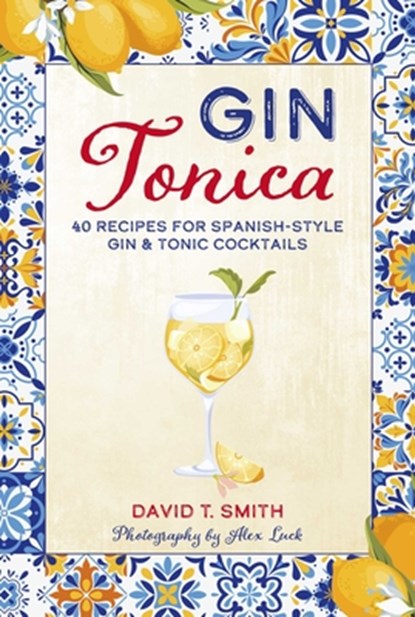 Gin Tonica, David T. Smith - Gebonden - 9781788797160