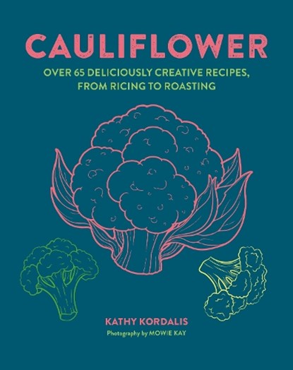 Cauliflower, Kathy Kordalis - Gebonden - 9781788797474