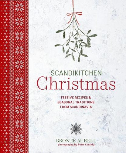 ScandiKitchen Christmas, Bronte Aurell - Gebonden - 9781788797689