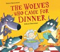 Wolves who came for dinner | Steve Smallman ; Joelle Dreidemy | 
