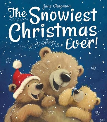 The Snowiest Christmas Ever!, Jane Chapman - Gebonden - 9781788813907