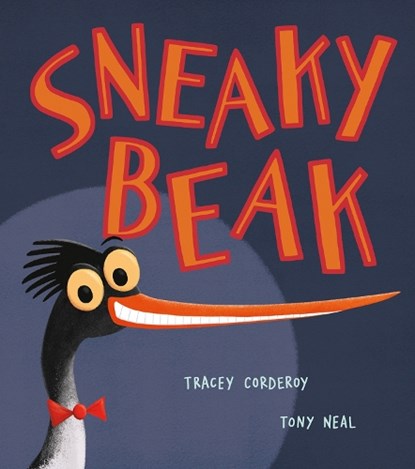 Sneaky Beak, Tracey Corderoy - Paperback - 9781788813976