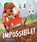 Impossible!, Tracey Corderoy - Paperback - 9781788815871