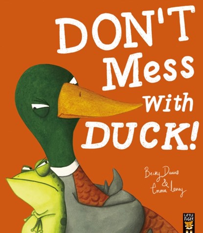 Don't Mess With Duck!, Becky Davies - Paperback - 9781788815918