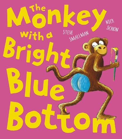 The Monkey with a Bright Blue Bottom, Steve Smallman - Paperback - 9781788816595