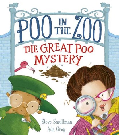 Poo in the Zoo: The Great Poo Mystery, Steve Smallman - Paperback - 9781788816762