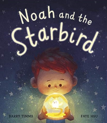 Noah and the Starbird, Barry Timms - Paperback - 9781788816847