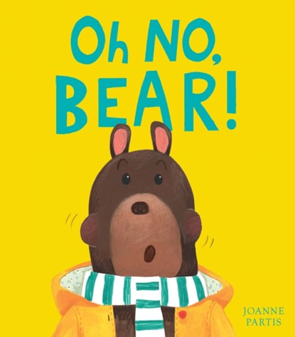 Oh No, Bear!, Joanne Partis - Paperback - 9781788817165