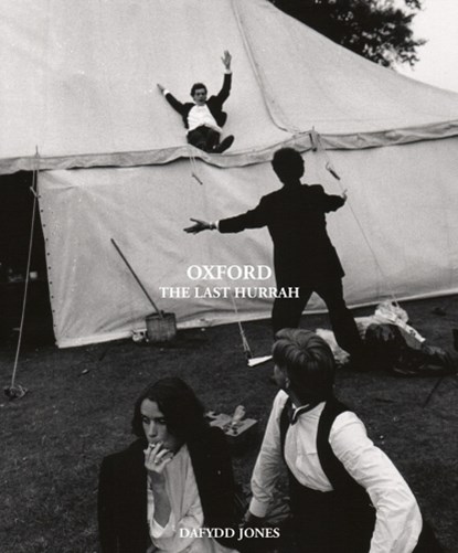 Oxford: The Last Hurrah, Dafydd Jones - Gebonden - 9781788840712