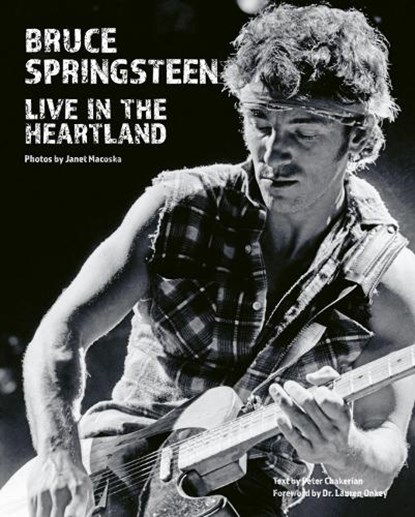 Bruce Springsteen: Live in the Heartland, MACOSKA,  Janet - Gebonden - 9781788841191