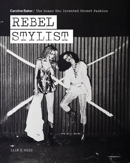 Rebel Stylist, WEBB,  Iain R. - Paperback - 9781788841481