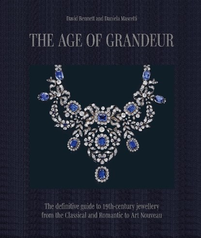 The Age of Grandeur, Daniela Mascetti ; David Bennett - Gebonden - 9781788841894