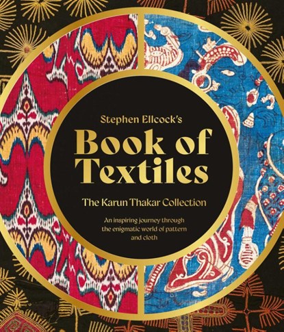Stephen Ellcock’s Book of Textiles, Stephen Ellcock - Gebonden - 9781788842495