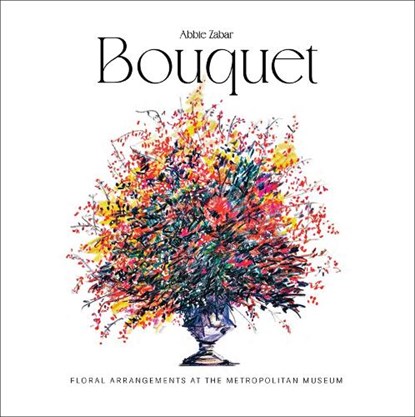Bouquet, Abbie Zabar - Gebonden - 9781788843096