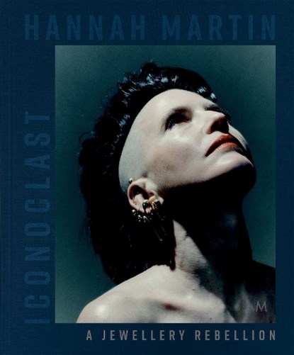 Hannah Martin: Iconoclast, Tina Isaac-Goize - Gebonden - 9781788843287
