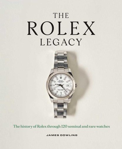Dowling, J: Rolex Legacy, James Dowling - Gebonden - 9781788843416