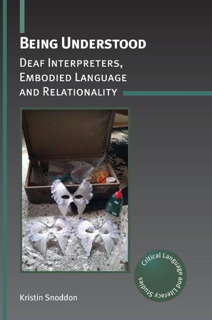 Being Understood, Kristin Snoddon - Gebonden - 9781788921176