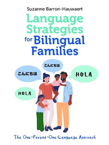 Language Strategies for Bilingual Families, Suzanne Barron-Hauwaert - Paperback - 9781788921398