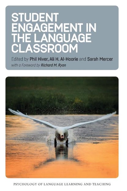 Student Engagement in the Language Classroom, Phil Hiver ; Ali H. Al-Hoorie ; Sarah Mercer - Paperback - 9781788923590