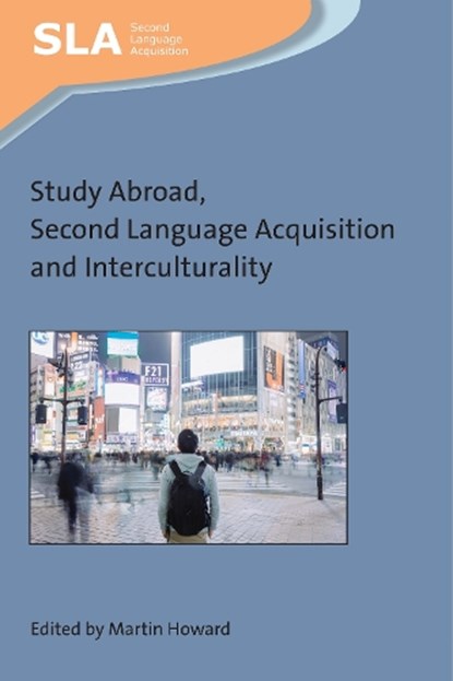 Study Abroad, Second Language Acquisition and Interculturality, Martin Howard - Gebonden - 9781788924146