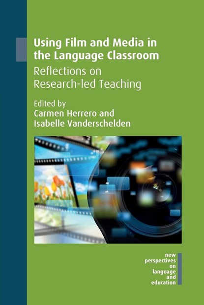Using Film and Media in the Language Classroom, Carmen Herrero ; Isabelle Vanderschelden - Paperback - 9781788924474