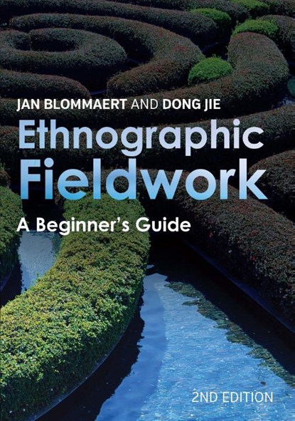 Ethnographic Fieldwork, Jan Blommaert ; Dong Jie - Paperback - 9781788927123