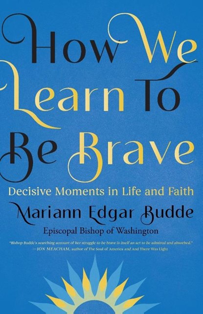 How We Learn to Be Brave, Mariann Edgar Budde - Paperback - 9781788932806