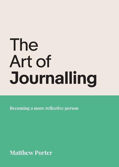 The Art of Journalling, Matthew Porter - Paperback - 9781788932899