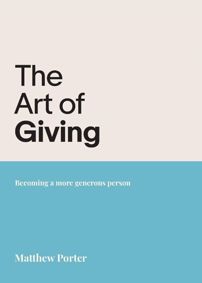 The Art of Giving, Matthew Porter - Paperback - 9781788932905