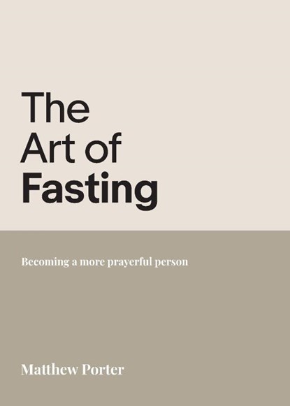 The Art of Fasting, Matthew Porter - Paperback - 9781788933698