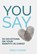You Say, Emily Owen - Paperback - 9781788934374