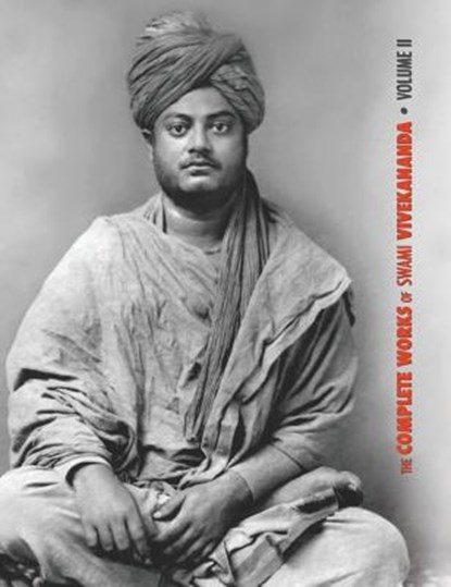 The Complete Works of Swami Vivekananda, Volume 2, Swami Vivekananda - Gebonden - 9781788941082