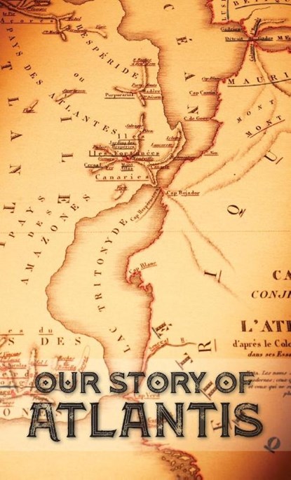 Our Story of Atlantis, William Pike Phelon - Gebonden - 9781788943826