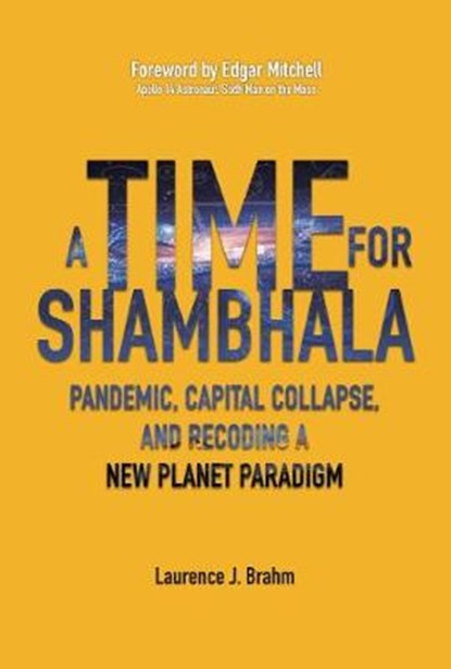 A Time for Shambhala, Laurence J Brahm - Paperback - 9781788943901