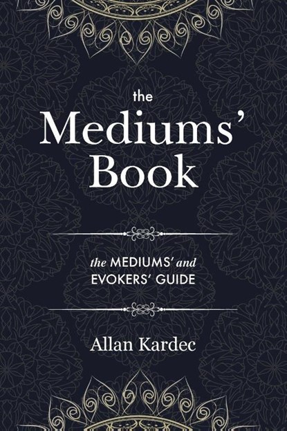 The Mediums' Book, Allan Kardec - Paperback - 9781788944625