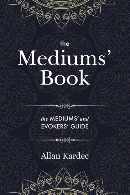 The Mediums' Book, Allan Kardec - Paperback - 9781788944625