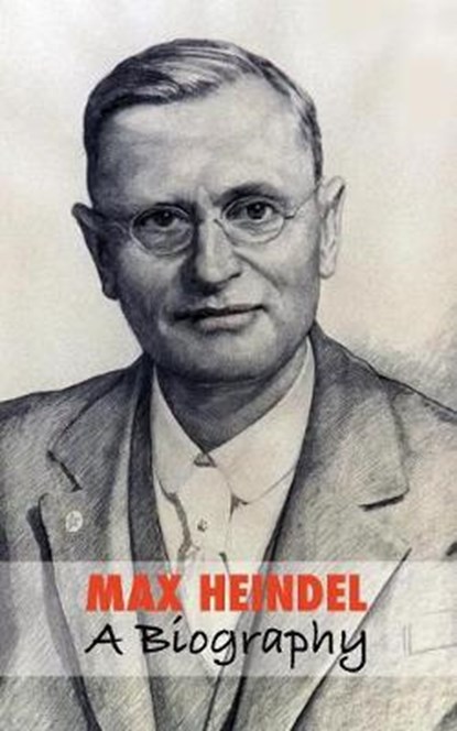 Max Heindel, a Biography, HELINE,  Corinne - Paperback - 9781788949828