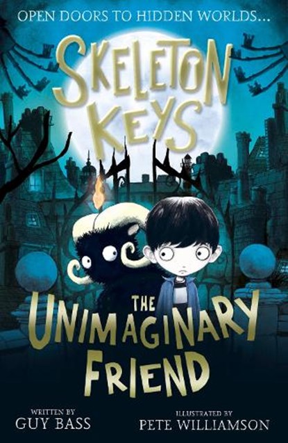 Skeleton Keys: The Unimaginary Friend, Guy Bass - Paperback - 9781788950305
