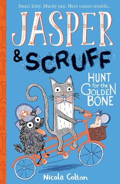 Jasper and Scruff: Hunt for the Golden Bone, Nicola Colton - Paperback - 9781788950534